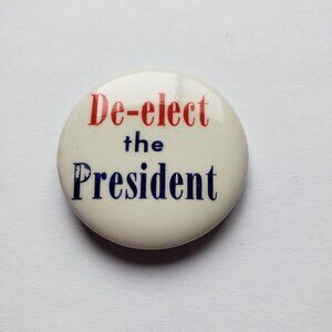 De-Elect The President Pinback Button Pin